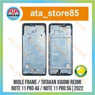 Xiaomi Redmi Note 11Pro 4G 2022 LCD Frame | Redmi Note 11Pro 5G 2022 | Note11Pro Middle Bone LCD Coa