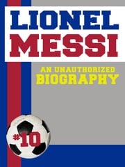 Lionel Messi Belmont and Belcourt Biographies