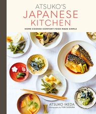 Atsuko's Japanese Kitchen : Home-Cooked Comfort Food Made Simple [Hardcover]