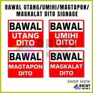 ╰ ⊕ ∰ LAMINATED BAWAL Utang/ Umihi/ Magtapon/ Magkalat dito SIGNAGES (MAKAPAL)