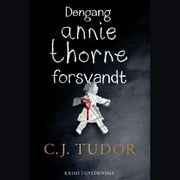 Dengang Annie Thorne forsvandt C.J. Tudor