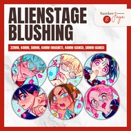 ALIEN STAGE ALNST Blushing/ - Pin Button, Magnet, Keychain | 25mm 32mm 44mm 58mm