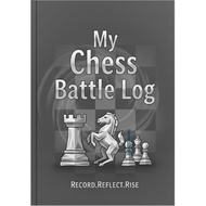 My Chess Battle Log – Chess Game Record Book / Practice Log
