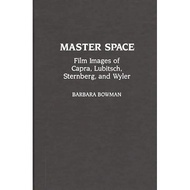 master space film images of capra lubitsch sternberg and wyler Bowman, Barbara