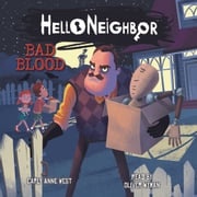 Bad Blood: An AFK Book (Hello Neighbor #4) Carly Anne West
