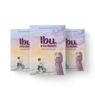BEST SELLER : IBU, KITA BOLEH by Ummi Bella & Mama Mimi