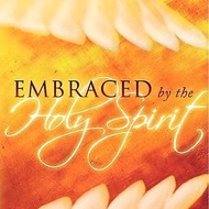Embraced by the Holy Spirit by Eileen Fisher