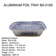 ALUMINIUM TRAY BX-2159 CAPACITY 500ML - TRAY CONTAINER BX -2159 ALUMINIUM FOIL