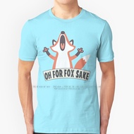 Oh For Fox Sake T Shirt T Shirt 100% Pure Cotton Cute Fox Fox Sake Red Fox Fox Humor Fox Humour Funn