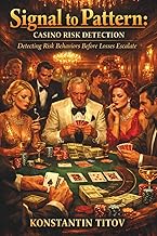Signal to Pattern: Casino Risk Detection: Detecting Risk Behaviors Before Losses Escalate (Casino Ri