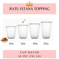 FLAT DRINK CUP 16 OZ PLASTIC CUP