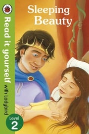 Sleeping Beauty - Read it yourself with Ladybird Richard Johnson
