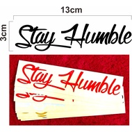 Stay humble cutting sticker, stay humble sticker