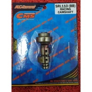 SRL110-BB CMS Racing Cam Shaft