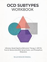 OCD Subtypes Workbook: Inference-Based Cognitive Behavioral Therapy (I-CBT) for Pure O, Relationship