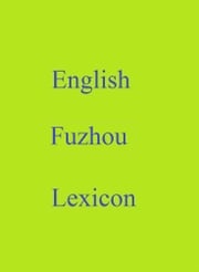 English Fuzhou Lexicon Robert Goh