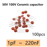 100pcs Ceramic capacitor 50V 100V 1pF 100nF 0.1uF 104 4.7PF 10PF 22PF 33PF 47PF 100PF 101 220PF 221 