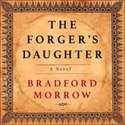 The Forger's Daughter Bradford Morrow