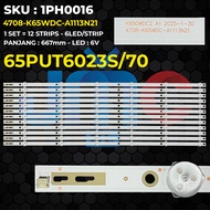 Backlight TV Philips 65 Inch 65PUT6023S/70 4708-K65WDC-A1113N21
