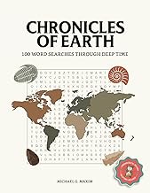 Chronicles of Earth: 100 Word Search Puzzles Through Deep Time: A Chronological Journey from the Bir