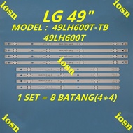 NEW 8PCS/SET 49LH600T-TB 49LH600T 49" TV LED Backlight 49LH600 49LH60_FHD A/B TYPE 16Y HC490DUN SSC_