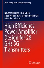 High Efficiency Power Amplifier Design for 28 GHz 5G Transmitters Nourhan Elsayed