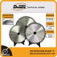 DIY SAW BLADE : DEMAX FAST CIRCULAR WOOD SAW BLADE 9" - 230 X 2.8 X 30/25.4 X Z = 60 Circle Blade Sa
