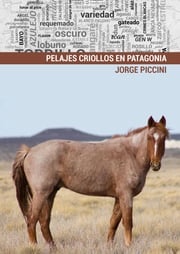 Pelajes criollos en Patagonia Jorge Piccini