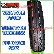 TAYAR VIVA TUBETYRE TUBELESS TYRE FT100 70/90-17, 80/90-17, 2.75-17 VIVA TYRE MOTOR FT-100