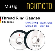 Asimeto Thread ring gauge สกรูริงเกจ M6x0.35 M6x0.5 M6x0.75 M6x1 6g