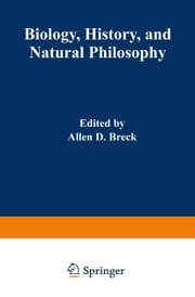 Biology, History, and Natural Philosophy A. D. Breck