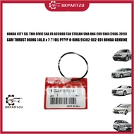 HONDA CITY SEL TMO CIVIC SNA FD ACCORD TAO STREAM SMA RN6 CRV SWA CAM THRUST ORING (46.8 x 2.2) OIL 