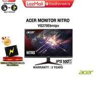 [ผ่อน 0% 6 ด.]ACER MONITOR NITRO VG270Ebmipx(IPS/100Hz)/ประกัน3y