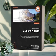 Mastering AutoCAD 2025 by Shaun C. Bryant Bryant