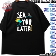 SEA YOU LITER T-SHIRT 3XL 4XL 5XL 6XL 7XL 8XL 9XL T-SHIRT JUMBO SIZEBIG HD233