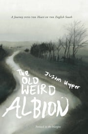 The Old Weird Albion Justin Hopper