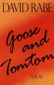 Goose and Tomtom David Rabe