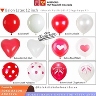 Balon Merah Putih Hut RI Latex / Balon Merah Putih Dirgahayu RI / balon metalik merah putih / balon 