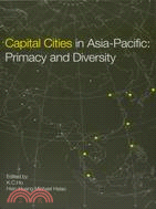 Capital Cities in Asia-Pacific：Primacy and Diversity