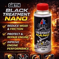 【100% ORIGINAL】SIETH BLACK TREATMENT NANO (236ML) UNTUK ENJIN ENJIN PROTECTION TREATMENT ADDITIVE