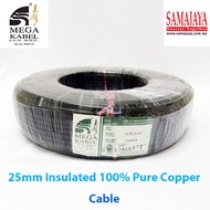 Mega Kabel PVC Cable 25MM Insulated 100% Pure Copper Cable Sirim Approve (Per 100 Metre)