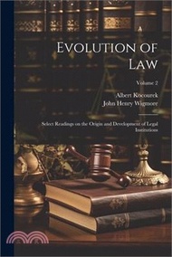 Evolution of Law: Select Readings on the Origin and Development of Legal Institutions; Volume 2