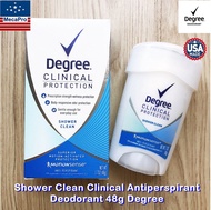Degree® Clinical Antiperspirant Deodorant Shower Clean 48g ผลิตภัณฑ์ระงับกลิ่นกาย โรลออน สติ๊ก