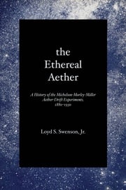 The Ethereal Aether Loyd S. Swenson