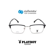 PLAYBOY แว่นสายตาทรงเหลี่ยม PB-56021-C1-1 size 57 By ท็อปเจริญ