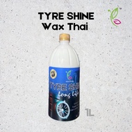 TYRE SHINE [ WAX THAI ] PREMIUM WAX TYRE 1 LITER