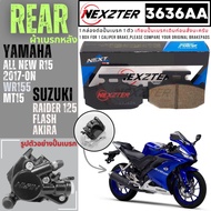 3636AA NEXZTER ผ้าเบรคหลัง SUZUKI AKIRA  FLASH  RAIDER 125  RR / YAMAHA ALL NEW R15 (2017-ON)  MT15  WR155  XSR-155 เบรค ผ้าเบรค ผ้าเบรก เบรก ปั๊มเบรก ปั๊มเบรค xsr155