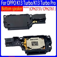 For OPPO K13 Turbo 5G  CPH2761 Bottom speaker For  OPPO  K13 Turbo Pro  CPH2731  speaker Replacement