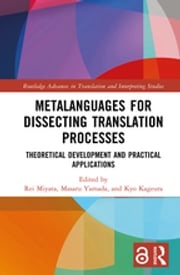 Metalanguages for Dissecting Translation Processes Rei Miyata