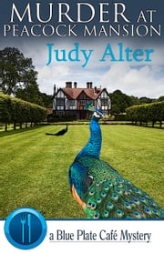 Murder at Peacock Mansion Judy Alter